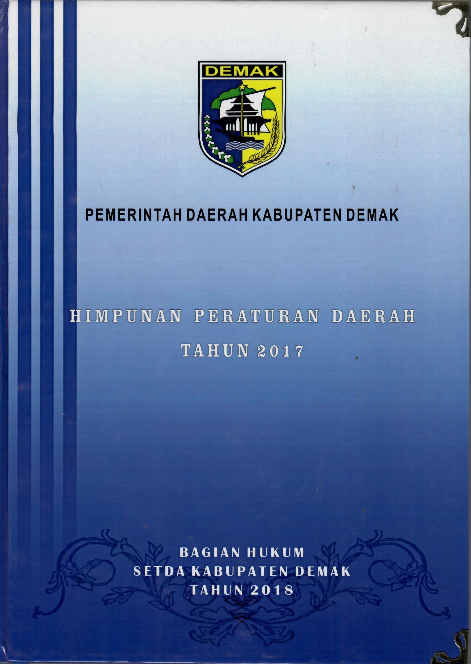 Pemerintah Kabupaten Demak Himpunan Peraturan Daerah Tahun 2017