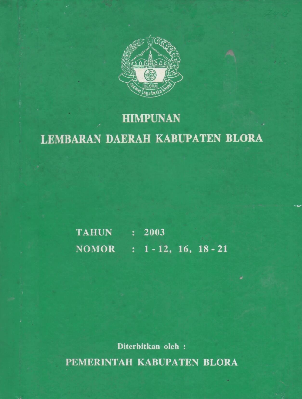 Himpunan Lembaran Daerah Kabupaten Blora Tahun 2003 Nomor : 1-12, 16, 18-21