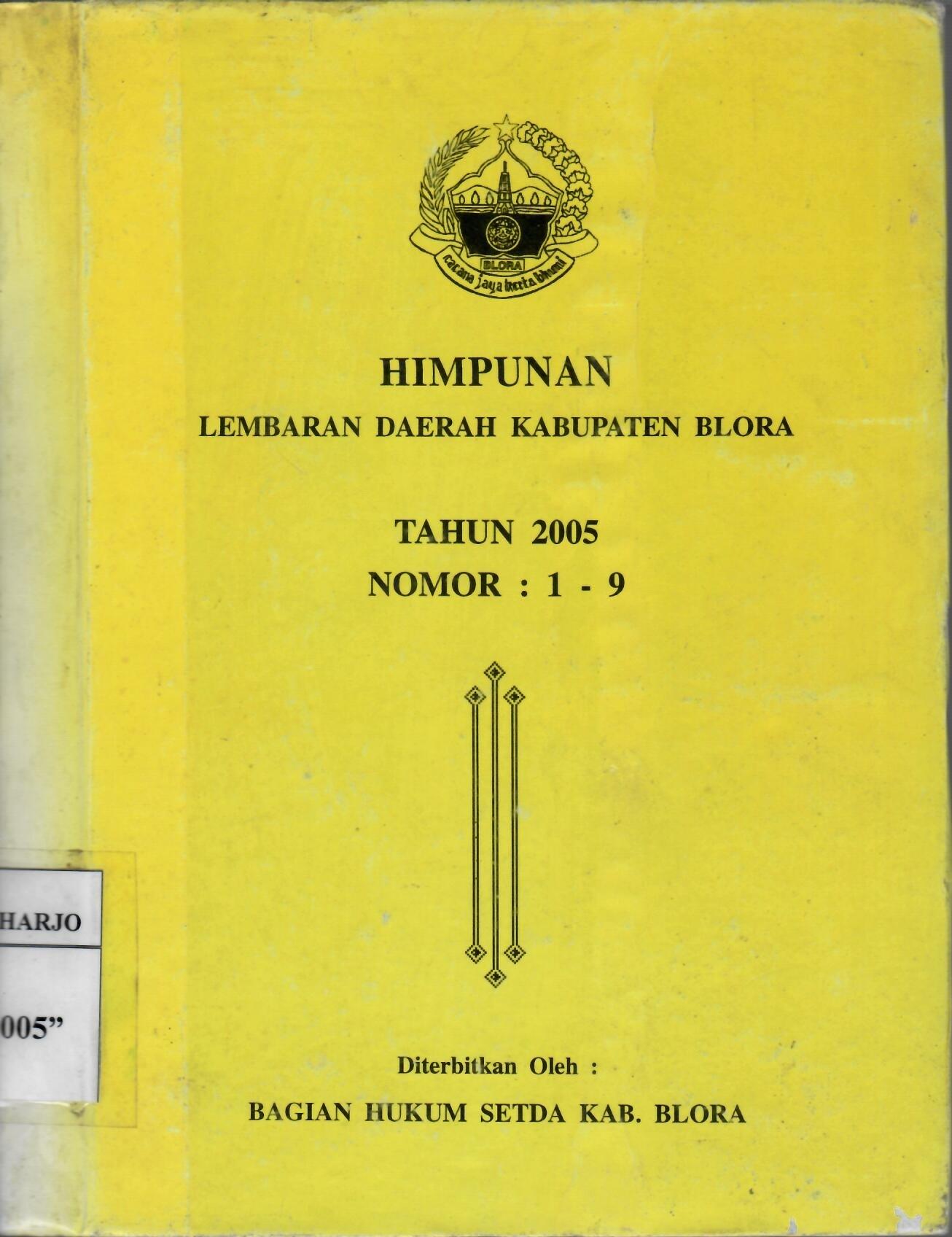 Himpunan Lembaran Daerah Kabupaten Blora Tahun 2005 Nomor : 1-9