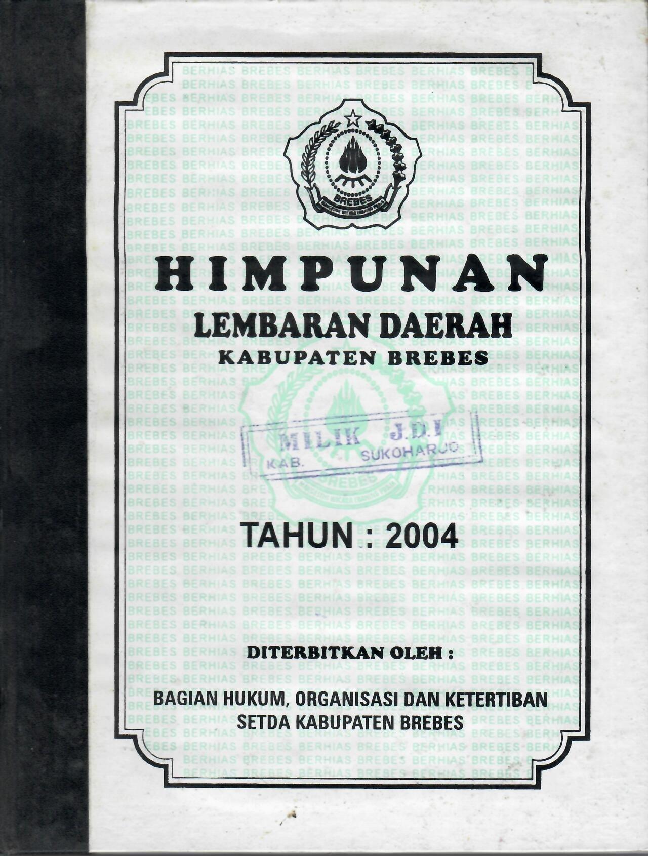 Himpunan Lembaran Daerah Kabupaten Brebes Tahun 2004