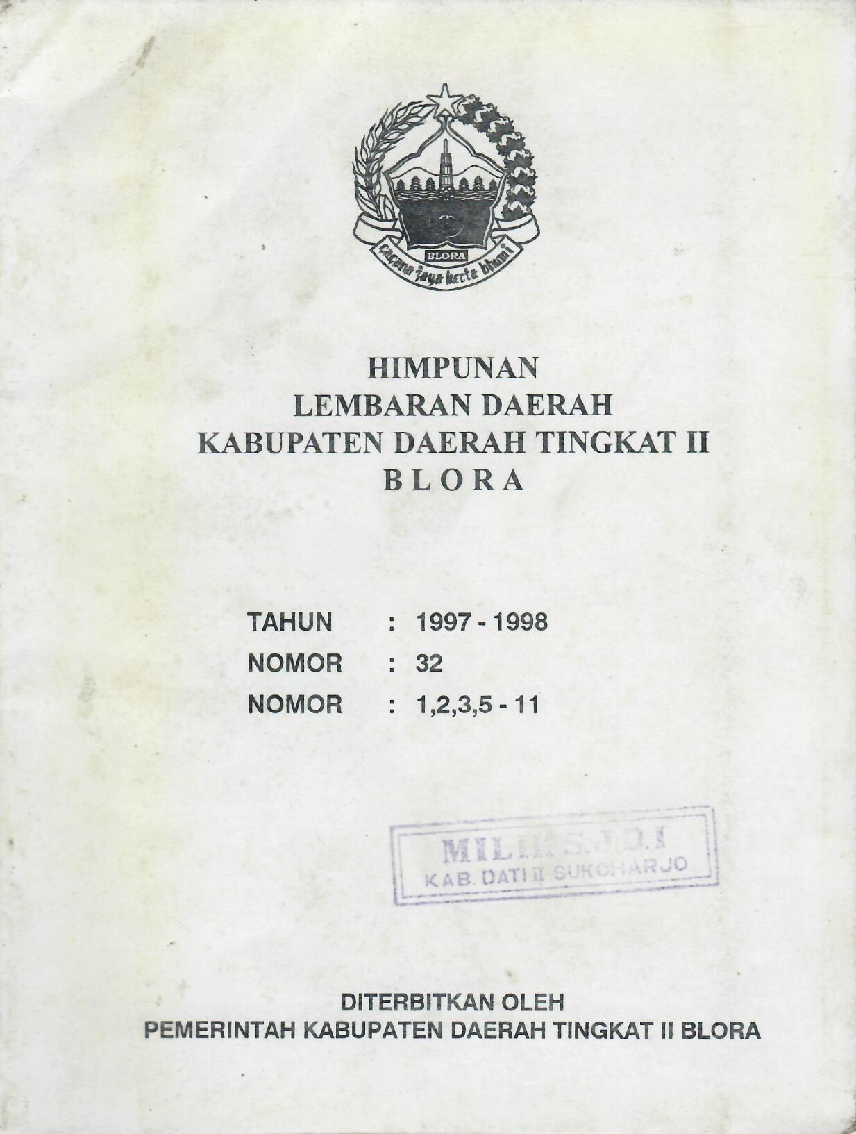 Himpunan Lembaran Daerah Kabupaten Daerah Tingkat II Blora Tahun 1997-1998 Nomor : 32 Nomor : 1,2,3,5-11