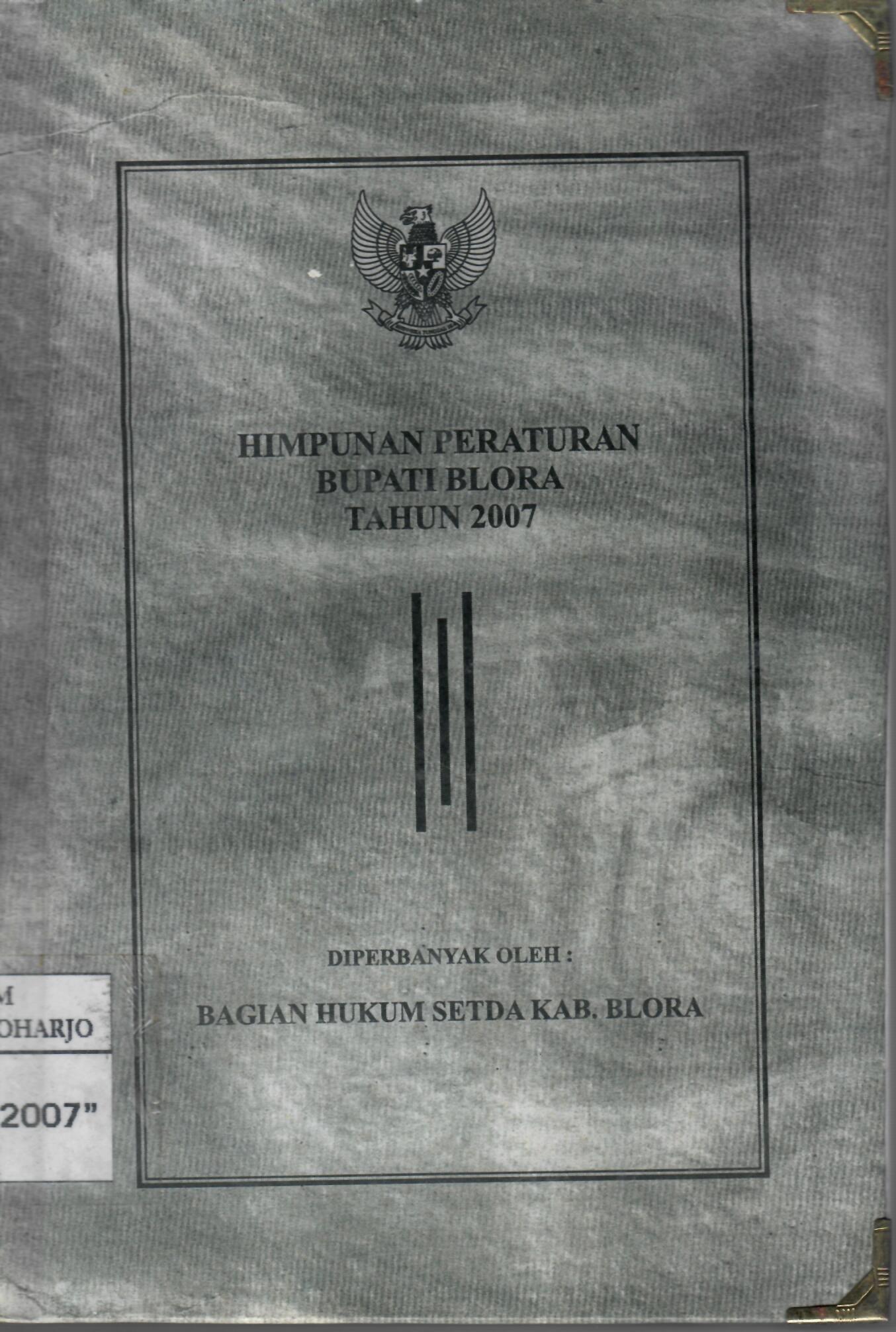 Himpunan Peraturan Bupati Blora Tahun 2007