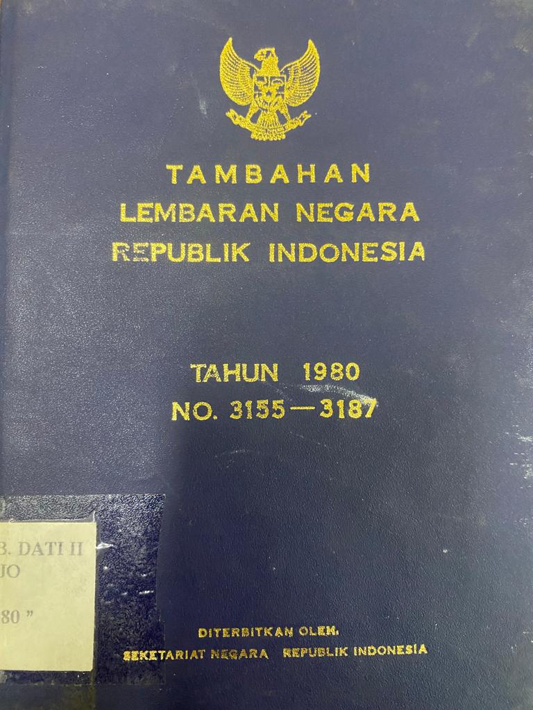 TAMBAHAN LEMBARAN NEGARA REPUBLIK INDONESIA TAHUN 1980 NO. 3155-3187