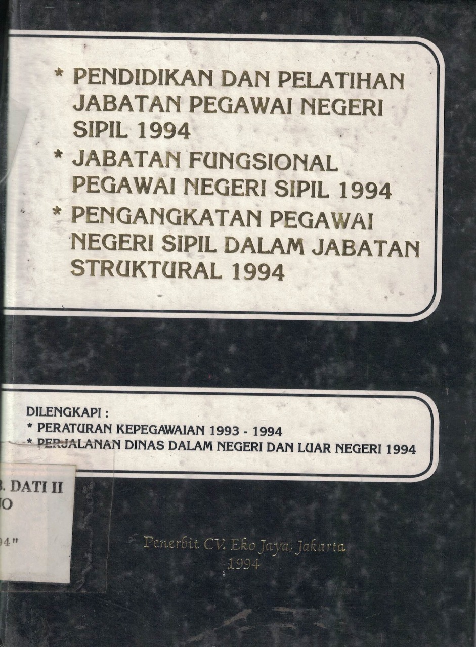 Pendidikan dan Pelatihan Jabatan Pegawai Negeri Sipil 1994 ; Jabatan Fungsional Pegawai Negeri Sipil 1994 ; Pengangkatan Pegawai Negeri Sipil Dalam Jabatan Struktural 1994