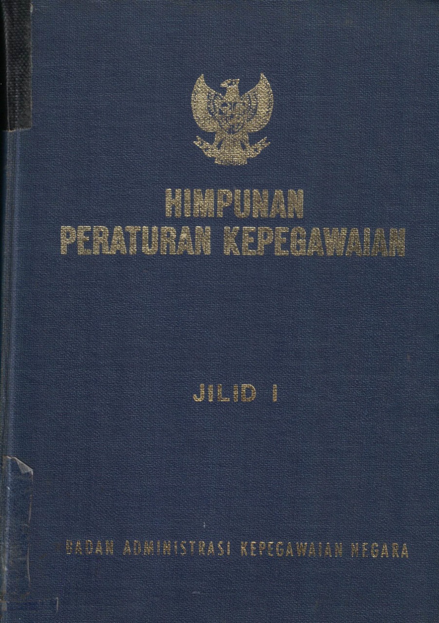 Himpunan Peraturan Kepegawaian Jilid I