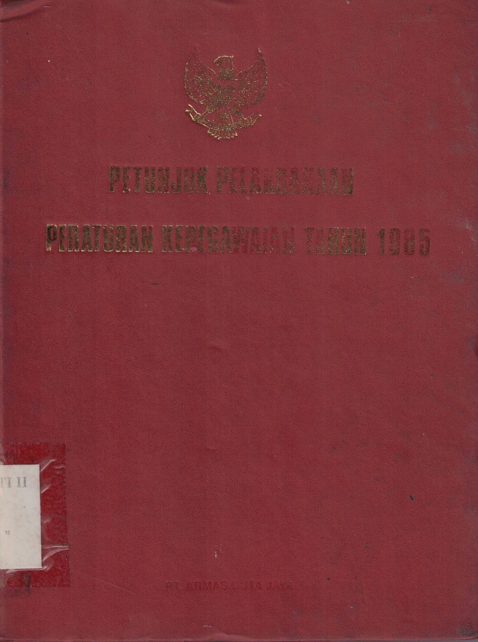 Petunjuk Pelaksanaan Peraturan Kepegawaian Tahun 1985