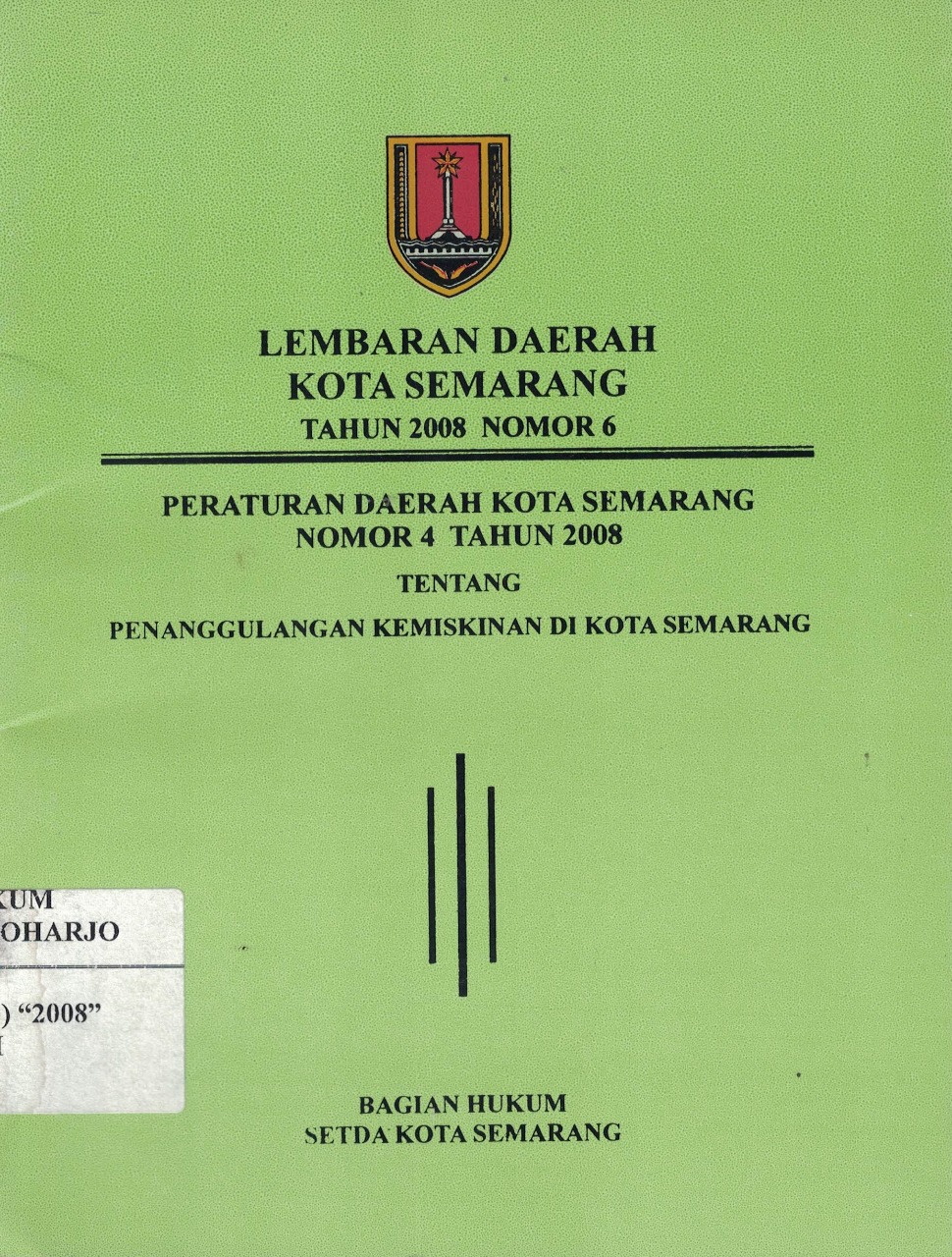 Peraturan Daerah Kota Semarang Nomor 4 Tahun 2008 Tentang Penanggulangan Kemiskinan Di Kota Semarang