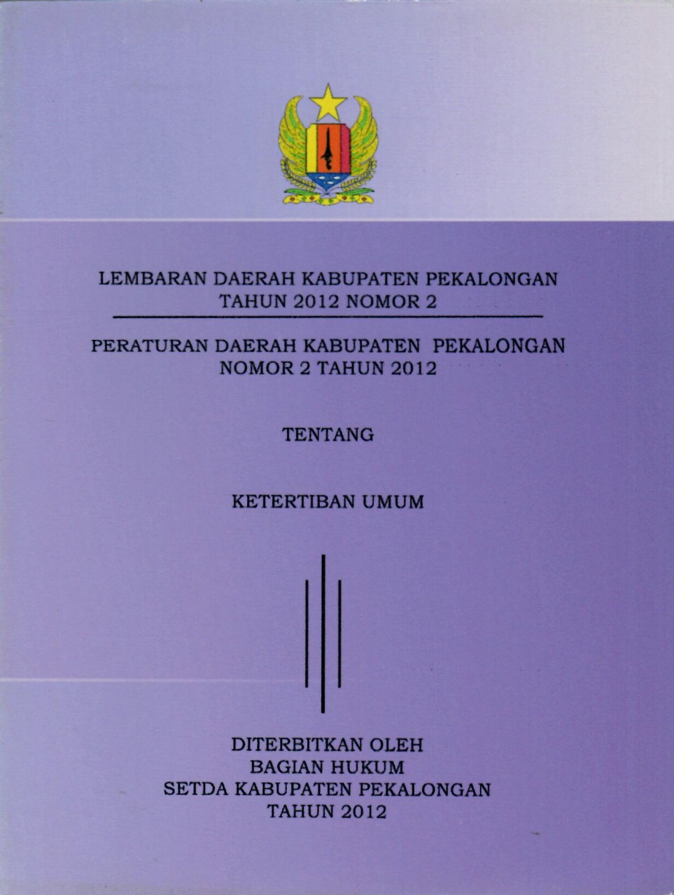 Peraturan Daerah Kabupaten Pekalongan Nomor 2 Tahun 2012 Tentang Ketertiban Umum