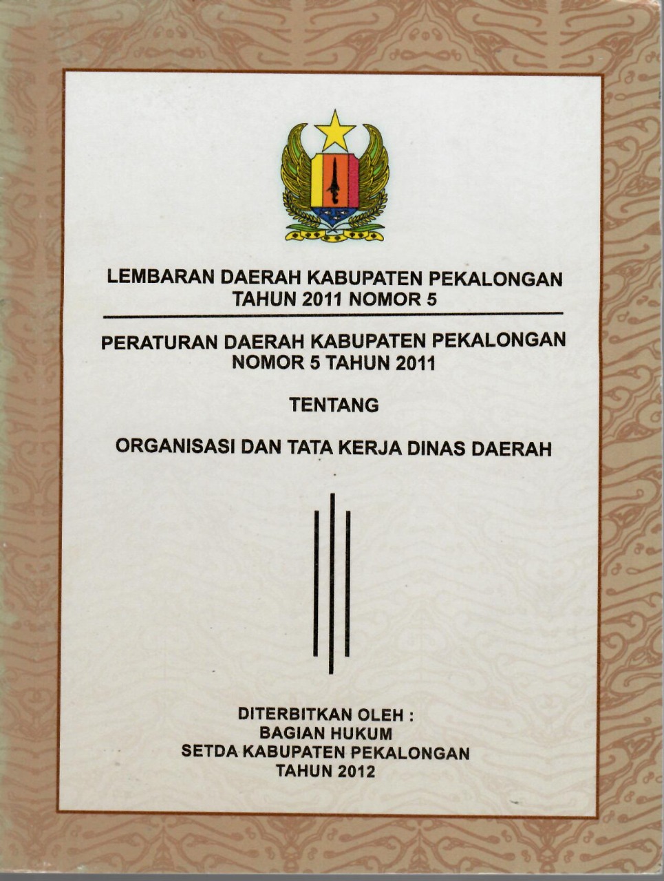 Peraturan Daerah Kabupaten Pekalongan Nomor 5 Tahun 2011 Tentang Organisasi Dan Tata Kerja Dinas Daerah