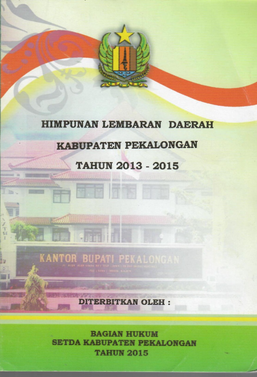 Himpunan Lembaran Daerah Kabupaten Pekalongan Tahun 2013 -2015