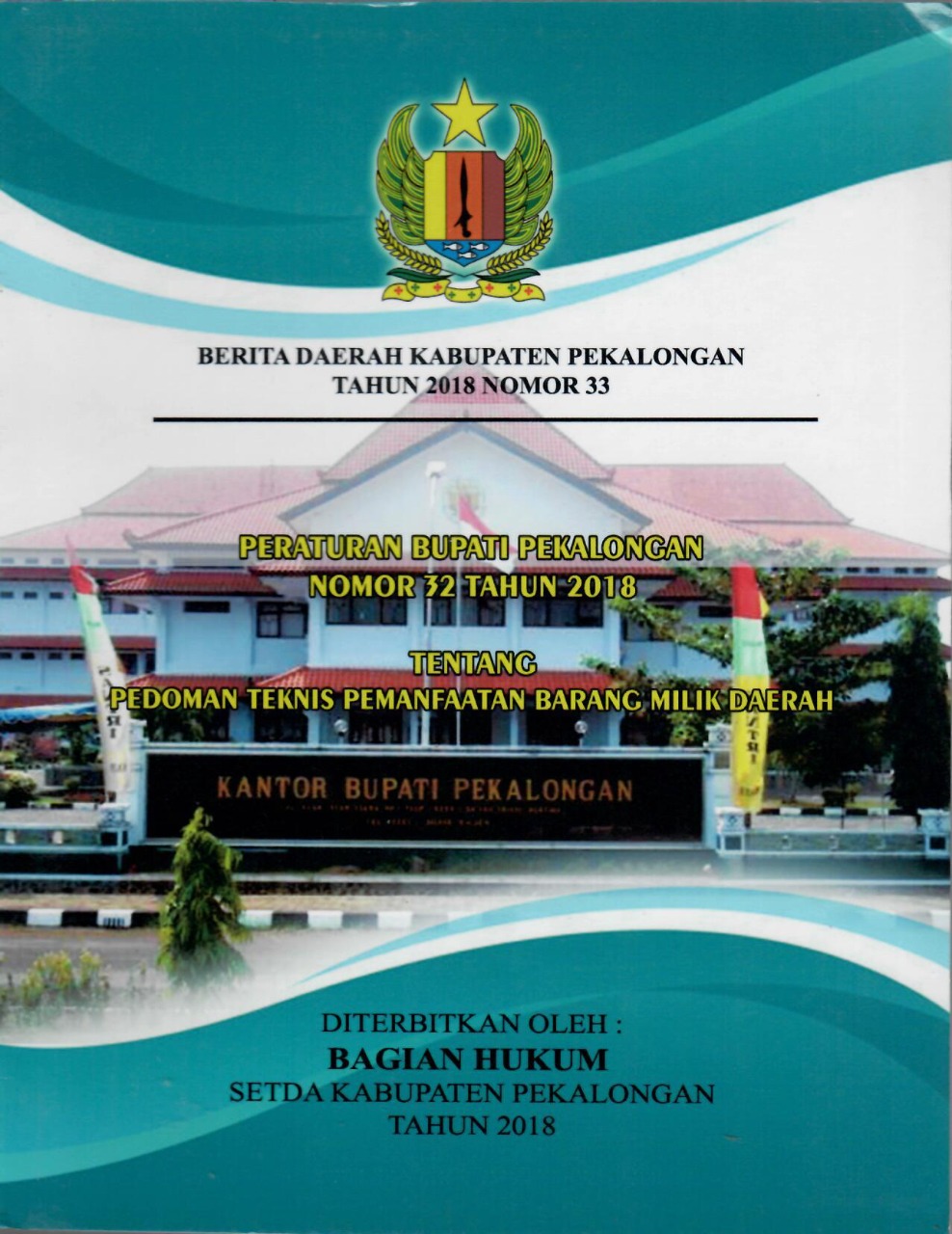 Peraturan Bupati Pekalongan Nomor 32 Tahun 2018 Tentang Pedoman Teknis Pemanfaatan Barang Milik Daerah
