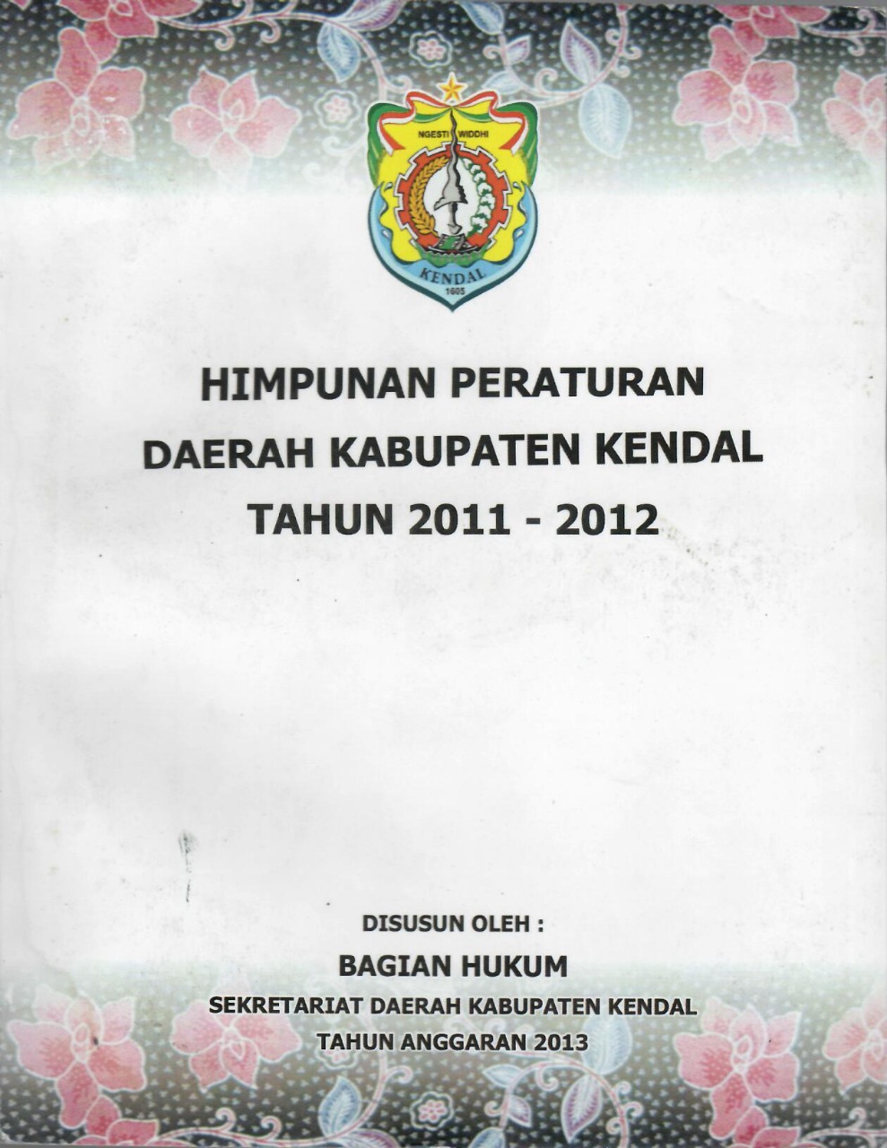 Himpunan Peraturan Daerah Kabupaten Kendal Tahun 2011-2012