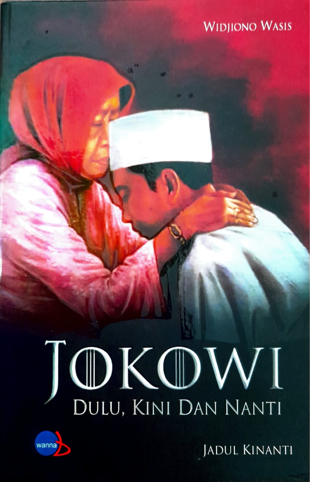Jadul Kinanti, Jokowi Dulu, Kini dan Nanti (Buku I)