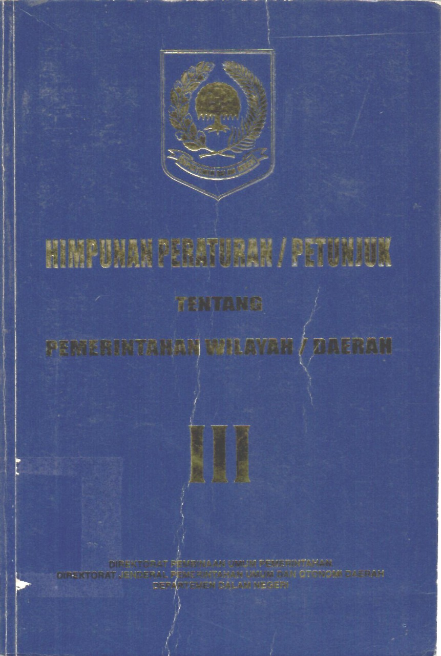 Himpunan Peraturan / Petunjuk tentang Pemerintahan Wilayah / Daerah III