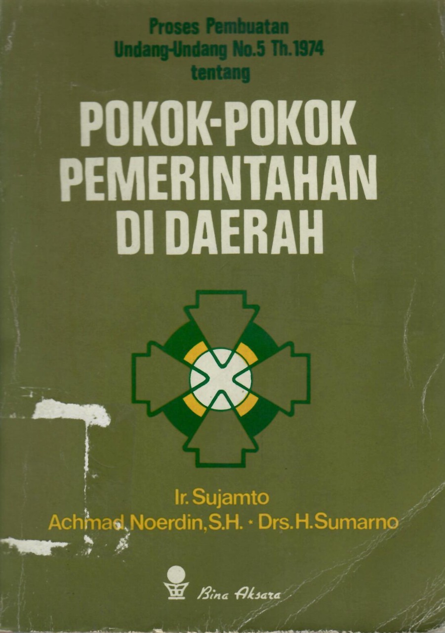 Proses Pembuatan Undang-Undang No.5 Th.1974 tentang Pokok-Pokok Pemerintahan Di Daerah
