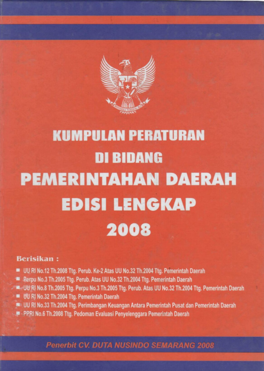 Kumpulan Peraturan Di Bidang Pemerintahan Daerah Edisi Lengkap2008