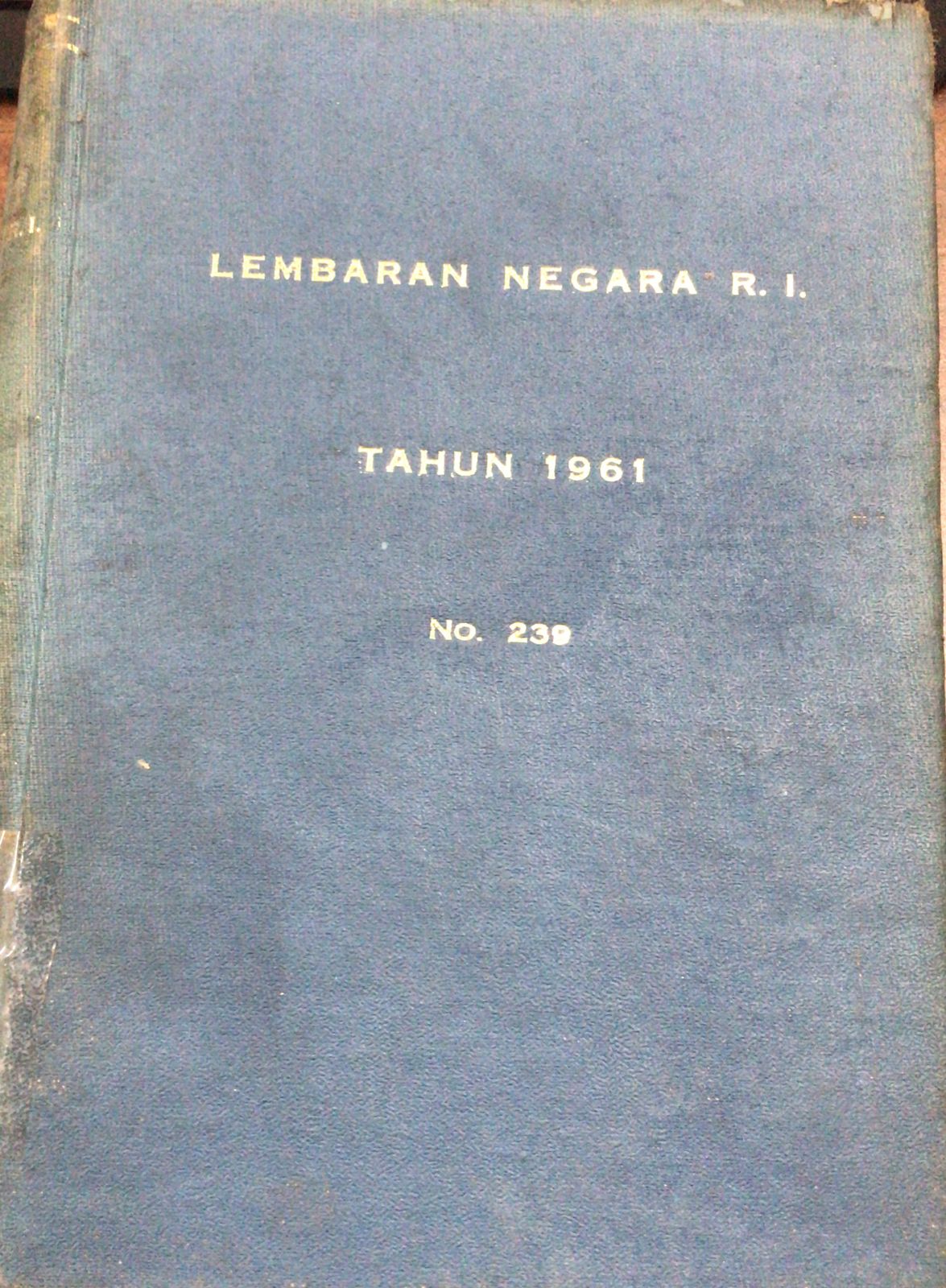 LEMBARAN NEGARA REPUBLIK INDONESIA 1961 NO.239