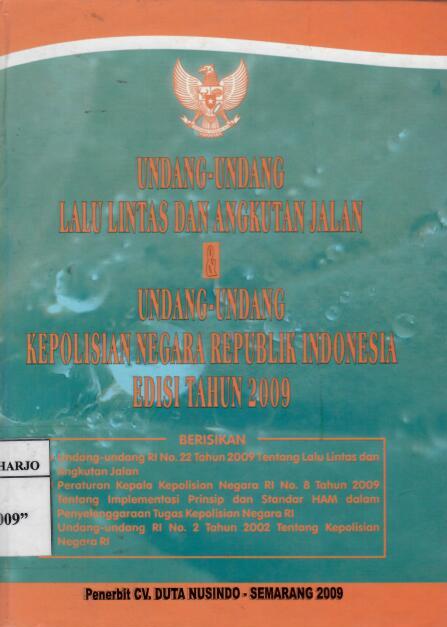 Undang-Undang Lalu Lintas dan Angkutan Jalan dan Undang-Undang Kepolisian Negara Republik Indonesia