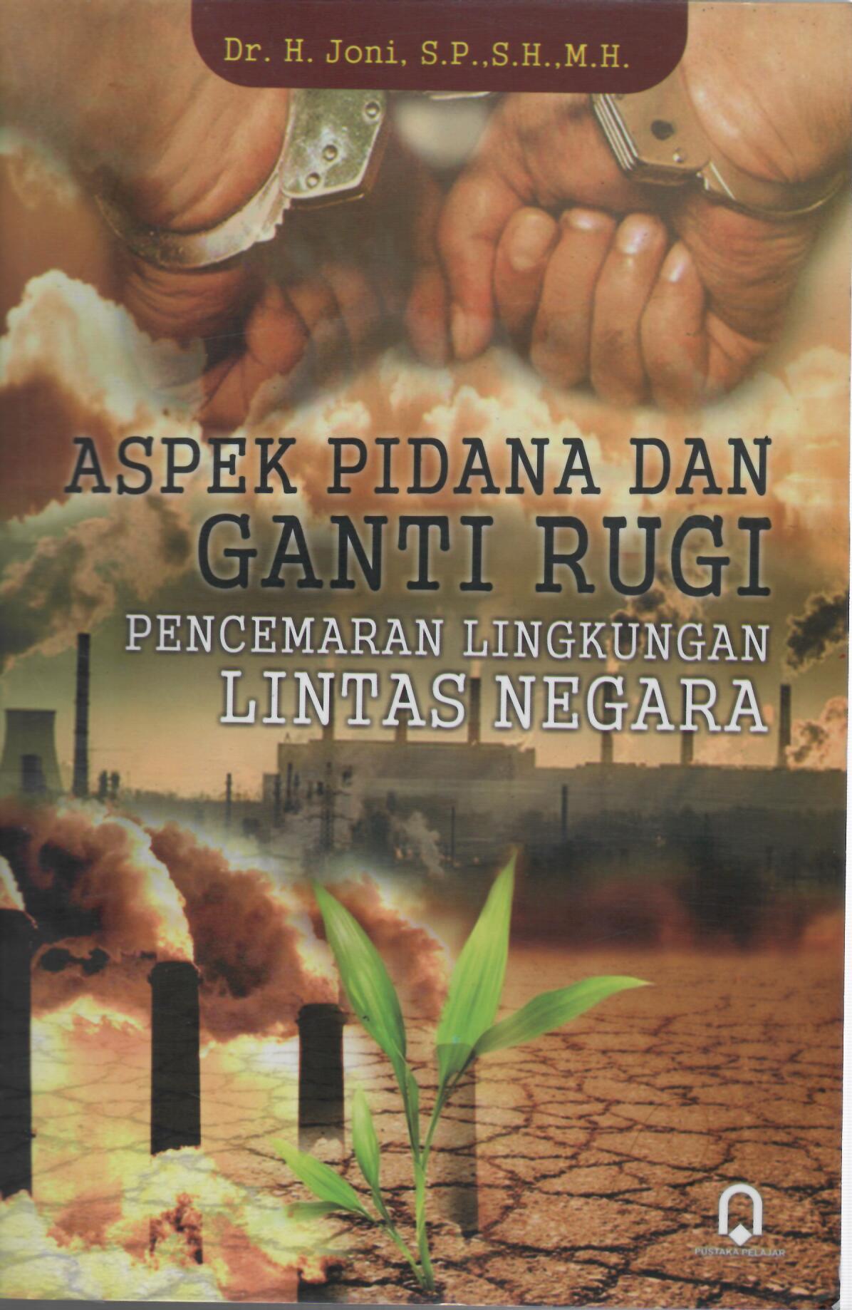 Aspek Pidana Dan Ganti Rugi Pencemaran Lingkungan Lintas Negara