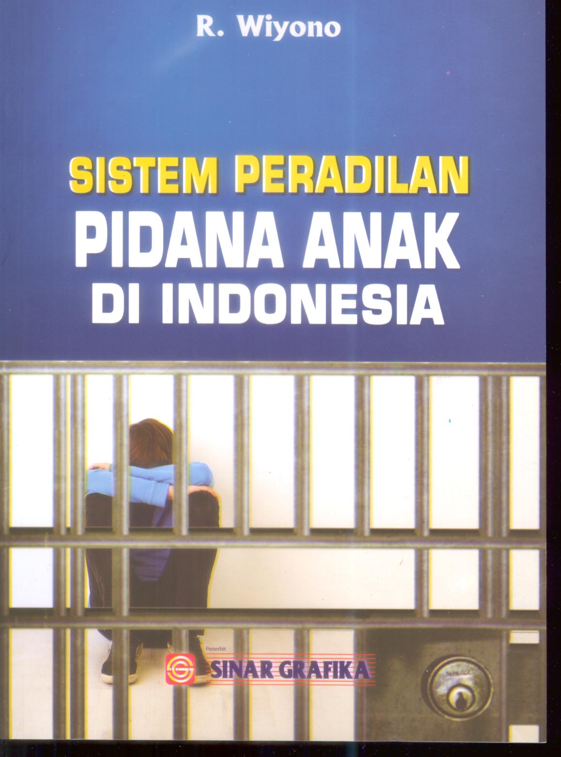 Sistem Peradilan Pidana Anak di Indonesia