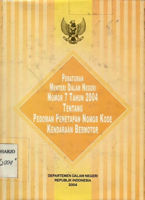 Peraturan Menteri Dalam Negeri Nomor 7 Tahun 2004 tentang Pedoman Pnetapan Nomor Kode Kendaraan Bermotor