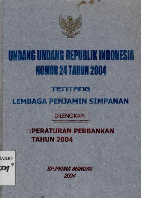 Undang-Undang Republik Indonesia Nomor 24 Tahun 2004 tentang Lembaga Penjamin Simpanan