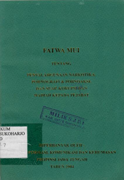 Fatwa MUI tentang Penyalahgunaan Narkotika, Pornografi, dan Pornoaksi, dan Suap, Korupsi dan Hadiah Kepada Pejabat.