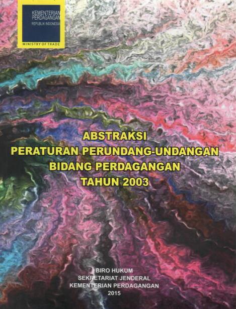 Abstraksi Peraturan Perundang-Undangan Bidang Perdagangan Tahun 2003