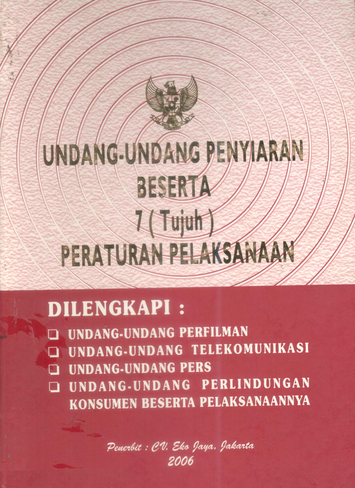 Undang-Undang Penyiaran Beserta 7 (Tujuh) Peraturan Pelaksanaan)