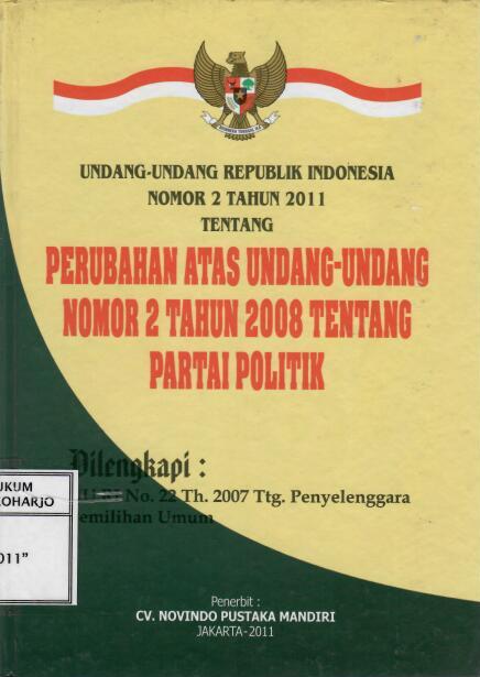 Undang-undang Republik Indonesia Nomor 2 Tahun 2011 tentang Perubahan Atas Undang-undang Nomor 2 Tahun 2008 tentang Partai Politik