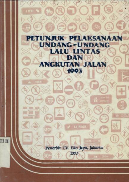 Petunjuk Pelaksanaan Undang-undang Lalu Lintas dan Angkutan Jalan