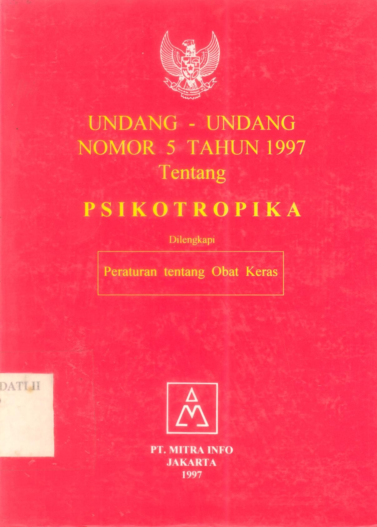 UNDANG-UNDANG NOMOR 5 TAHUN 1997 TENTANG PSIKOTROPIKA