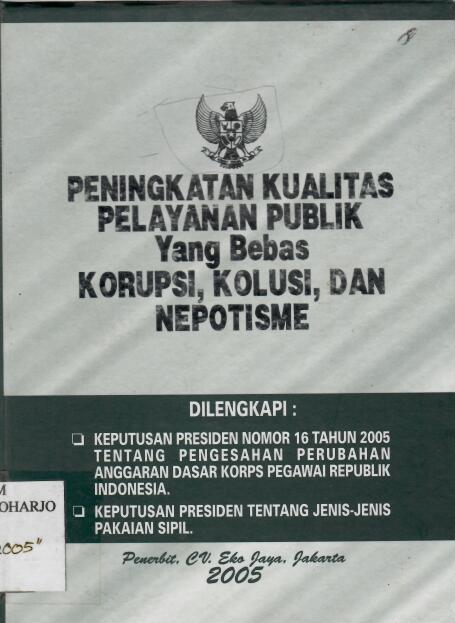 Peningkatan Kualitas Pelayanan Publik Yang Bebas KORUPSI, KOLUSI dan NEPOTISME
