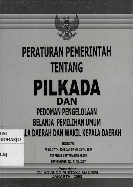 Peraturan Pemerintah tentang Pilkada dan Pedoman Pengelolaan Belanja Pemilihan Umum Kepala Daerah dan Wakil Kepala Daerah