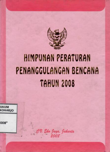 Himpunan Peraturan Penanggulangan Bencana Tahun 2008