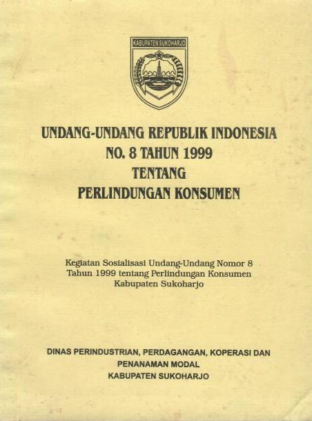 Undang-Undang Republik Indonesia Nomor 8 Tahun 1999 tentang Perlindungan Konsumen