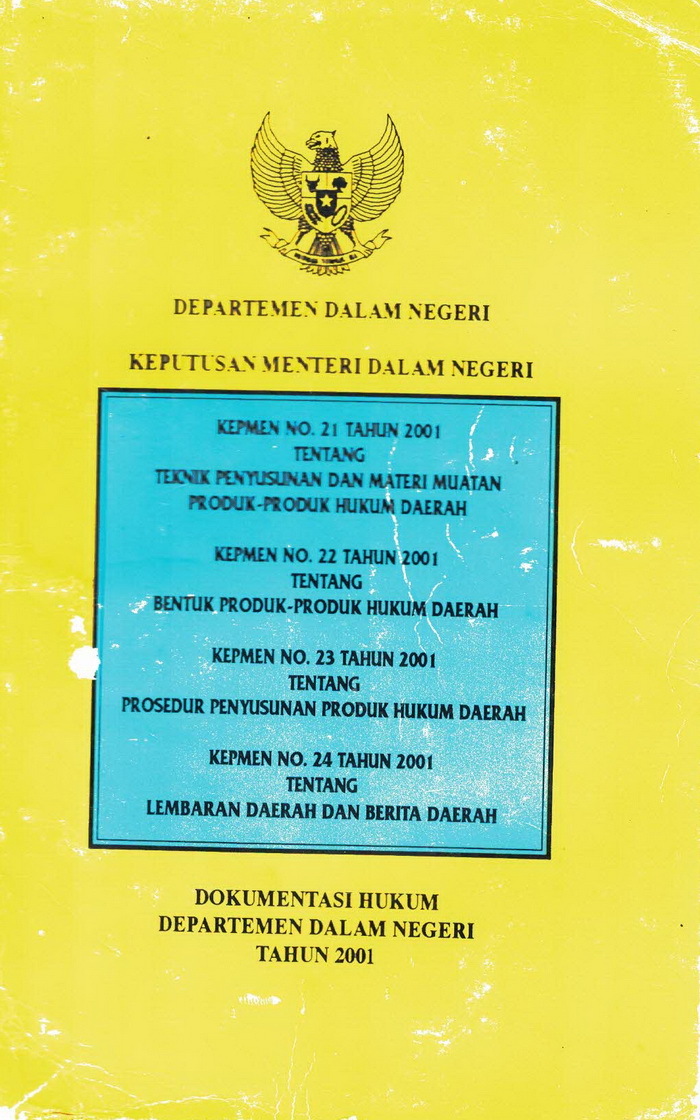 Keputusan Menteri Dalam Negeri Nomor 21 Tahun 2001 Tentang Teknik Penyusunan dan Materi Muatan Produk-Produk Hukum Daerah