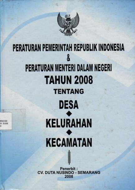 Peraturan Pemerintah Republik Indonesia dan Peraturan Menteri Dalam Negeri Tahun 2008 tentang Desa, Kelurahan, Kecamatan