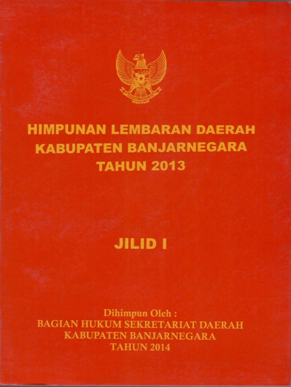 Himpunan Lembaran Daerah Kabupaten Banjarnegara Tahun 2013 Jilid I