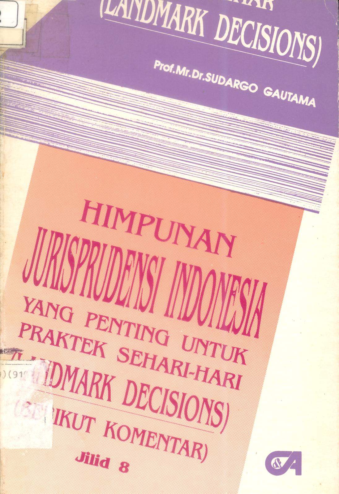 Himpunan JurisPrudesi Indonesia (Yang Penting Untuk Praktek Sehari-hari) Jilid 8