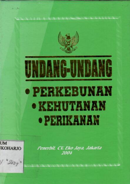 Undang-Undang Perkebunan Kehutanan Perikanan