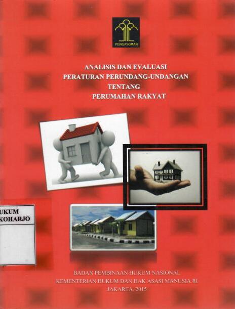 Analisis dan Evaluasi Peraturan Perundang-Undangan tentang Perumahan Rakyat