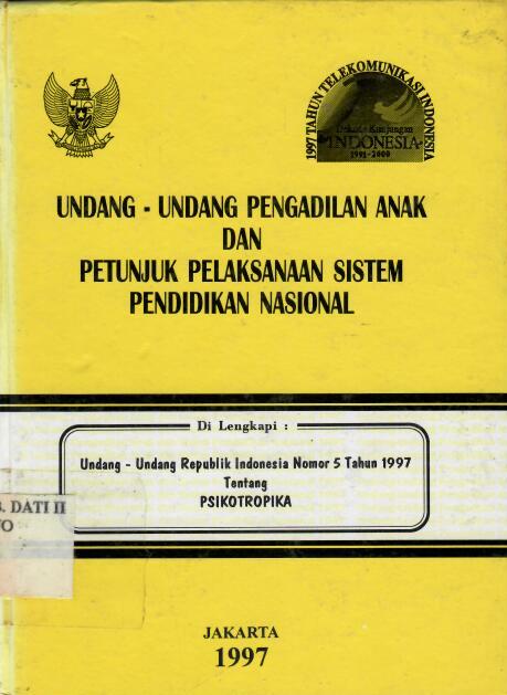Undang-Undang Pengadilan Anak Dan Petunjuk Pelaksanaan Sistem Pendidikan Nasional