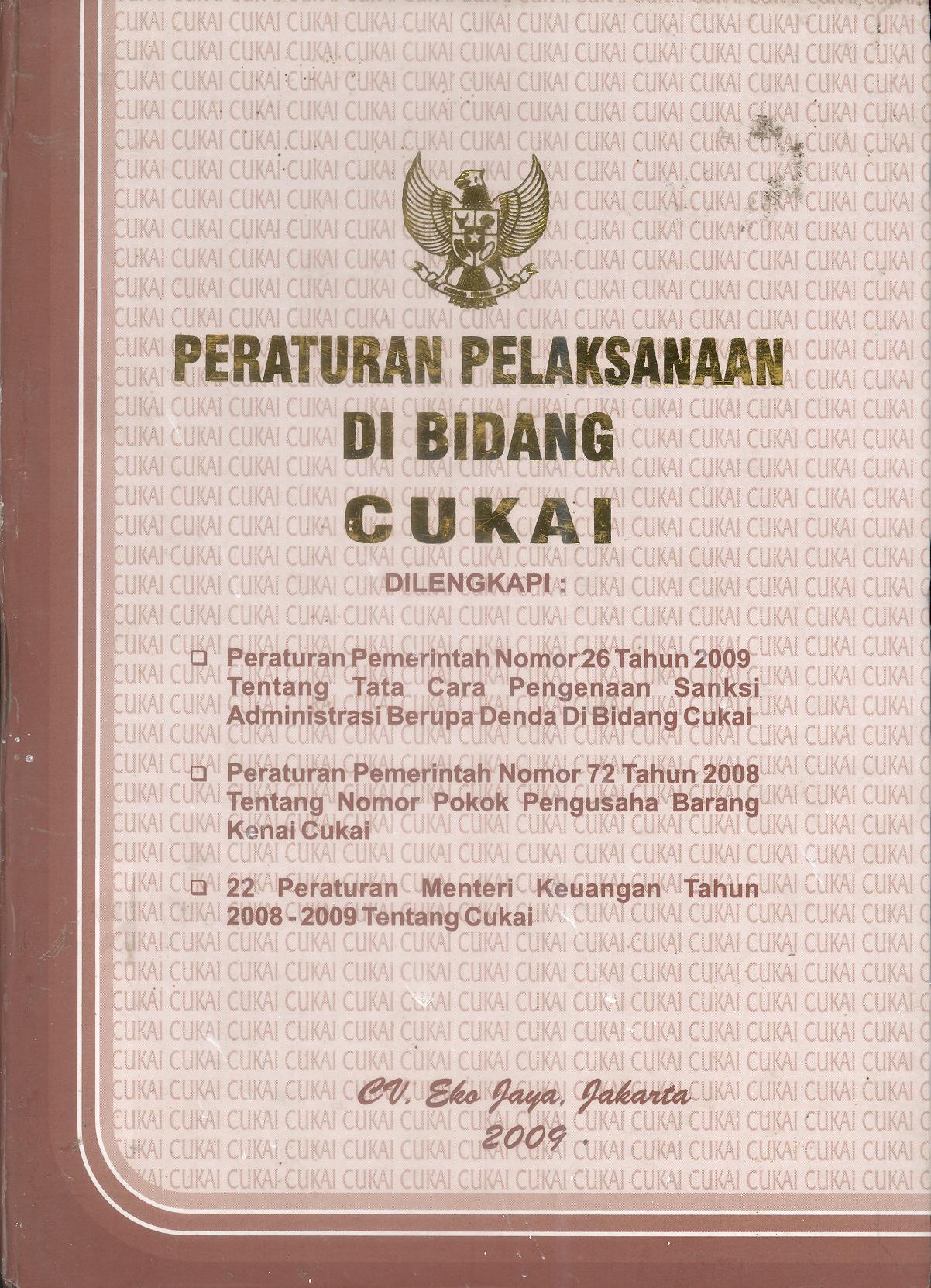 PERATURAN PELAKSANAAN DI BIDANG CUKAI