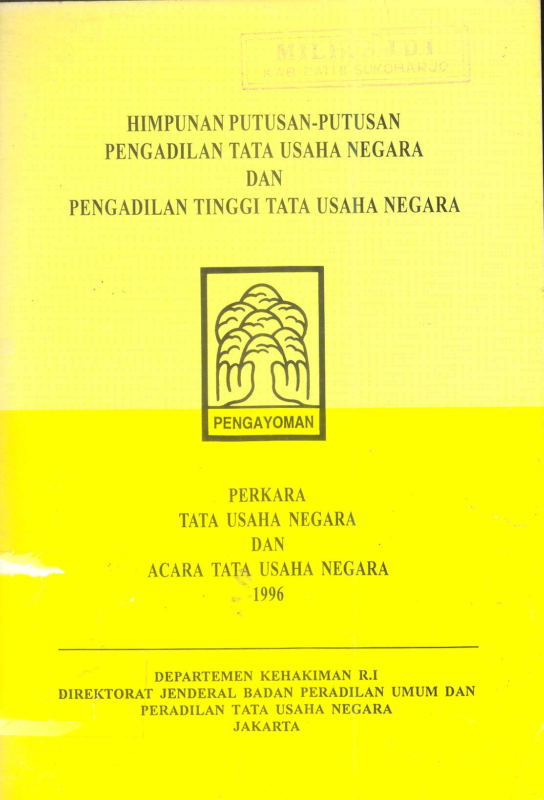HIMPUNAN PUTUSAN-PUTUSAN PENGADILAN TATA USAHA NEGARA DAN PENGADILAN TINGGI TATA USAHA NEGARA