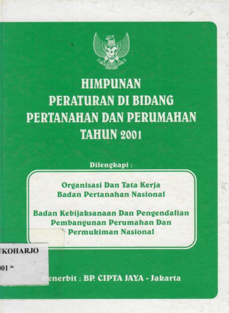 Himpunan Peraturan Di Bidang Pertanahan dan Perumahan Tahun 2001