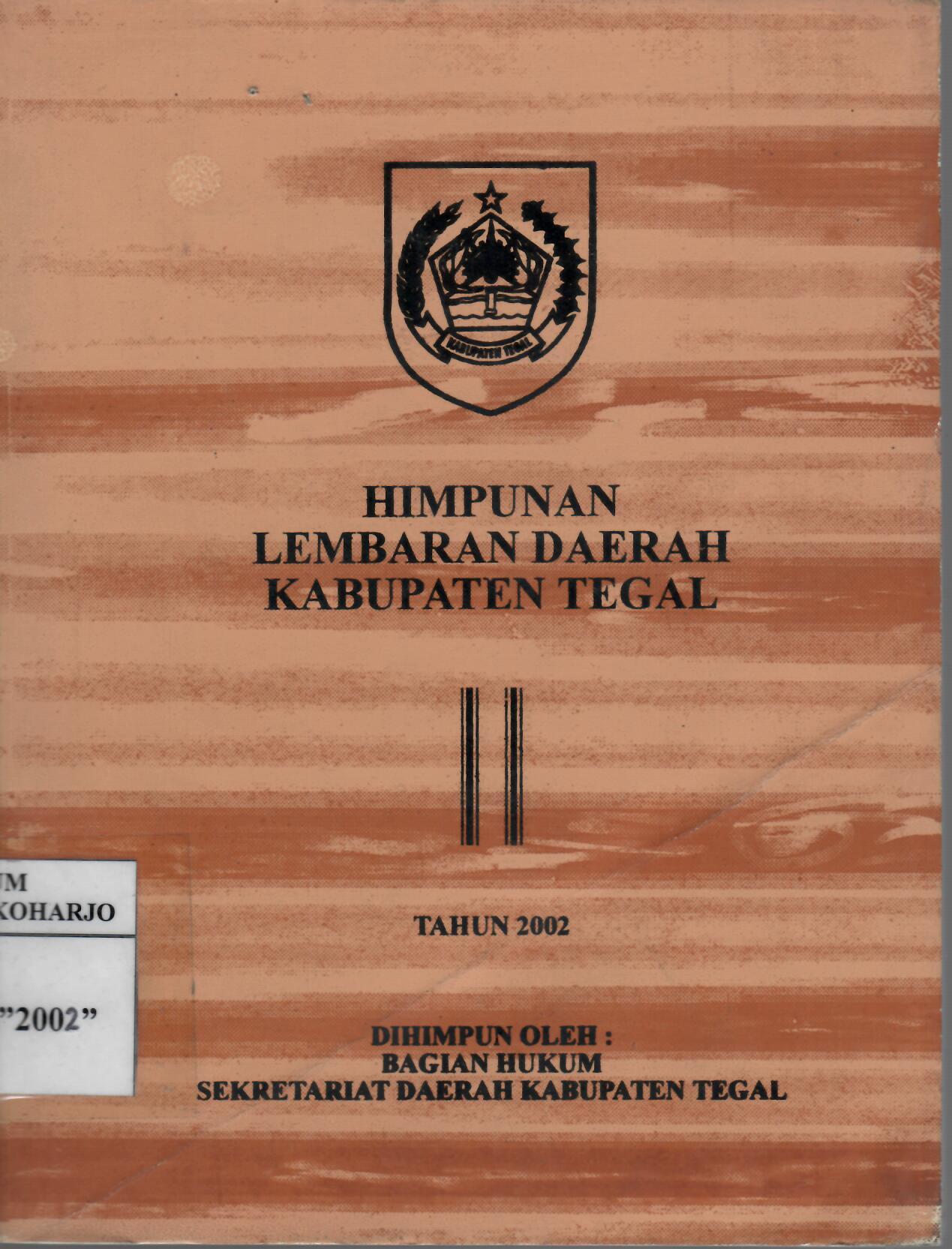 Himpunan Lembaran Daerah Kabupaten Tegal Tahun 2002