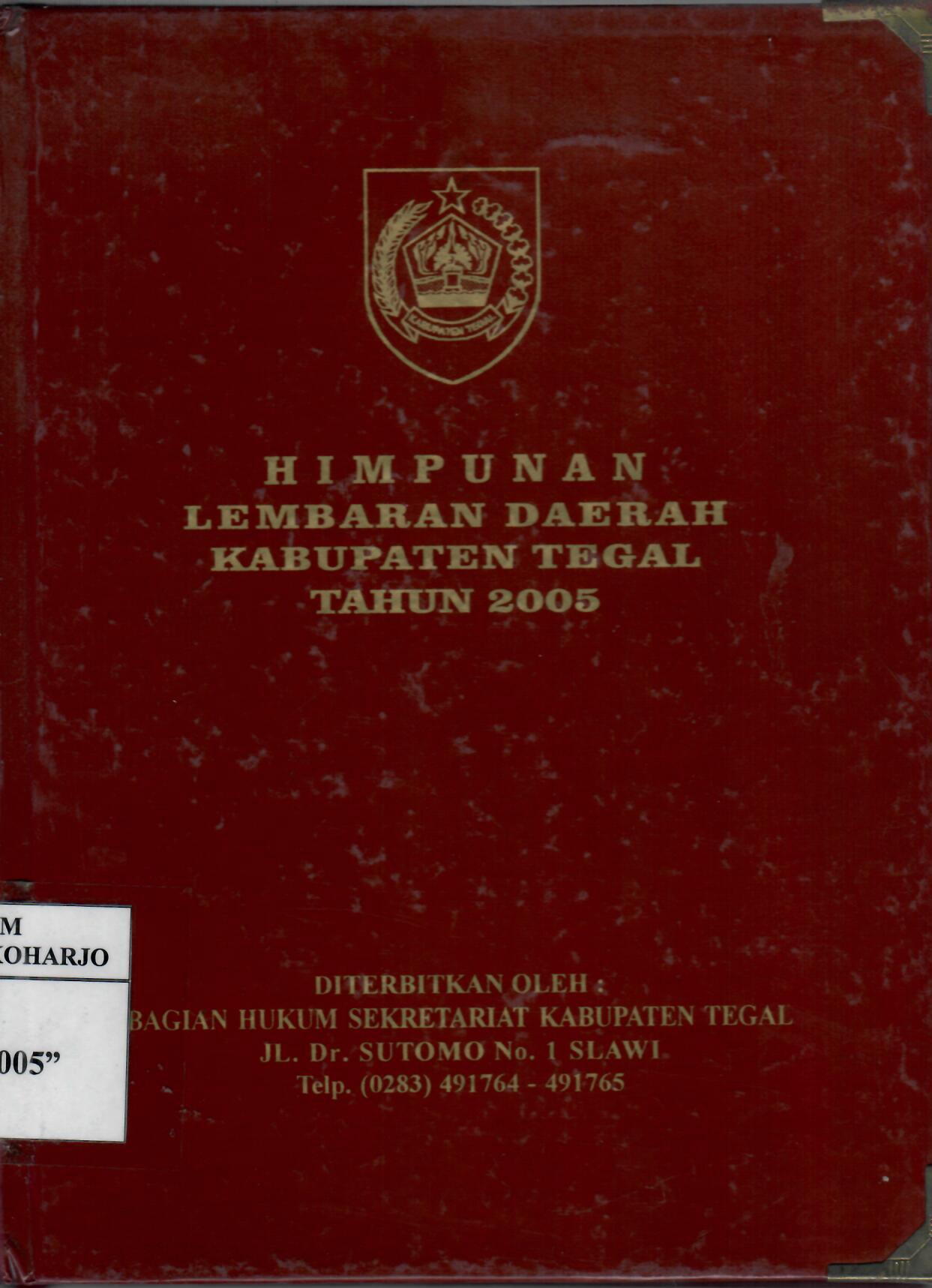 Himpunan Lembaran Daerah Kabupaten Tegal Tahun 2005