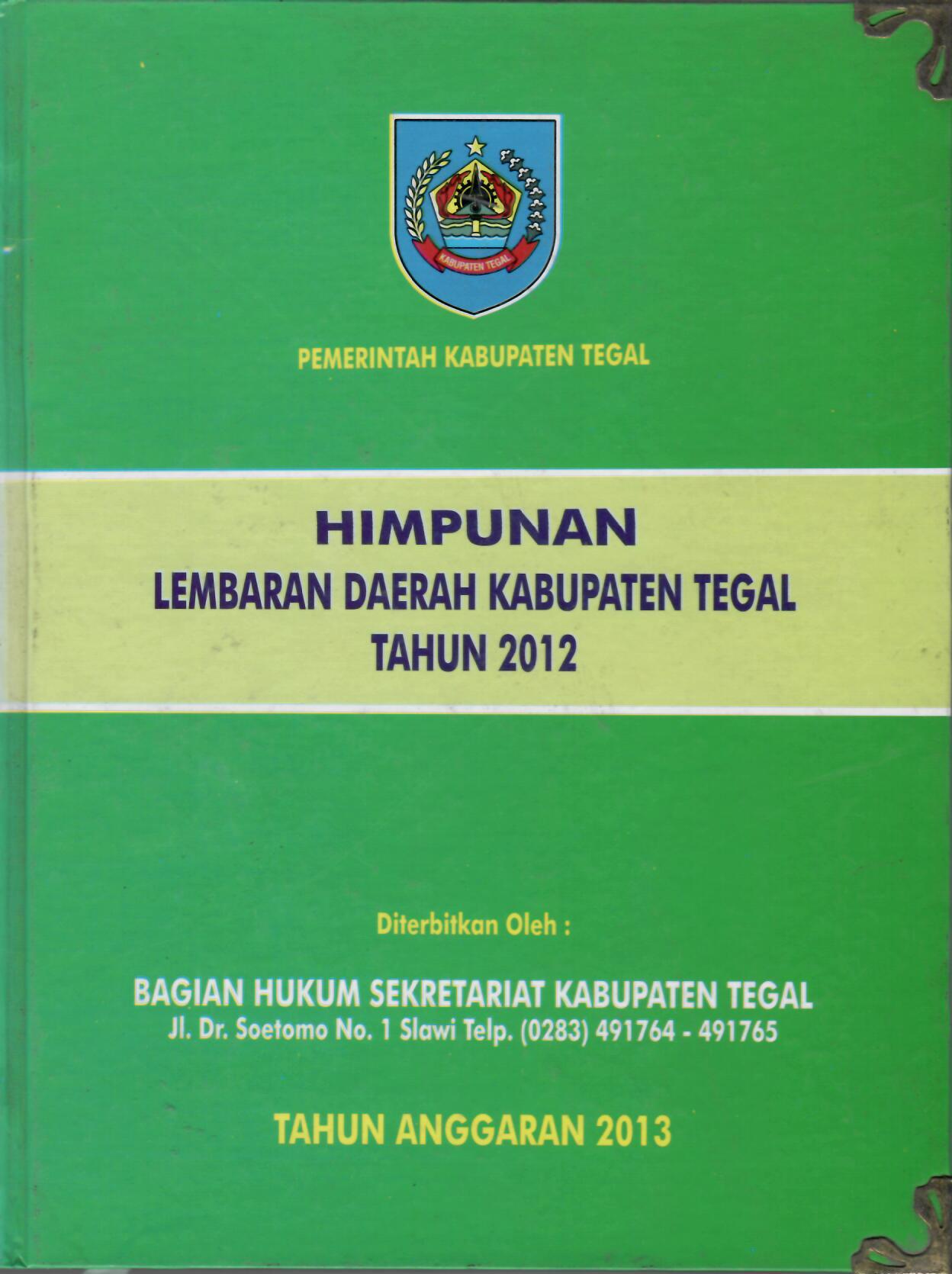 Himpunan Lembaran Daerah Kabupaten Tegal Tahun 2012