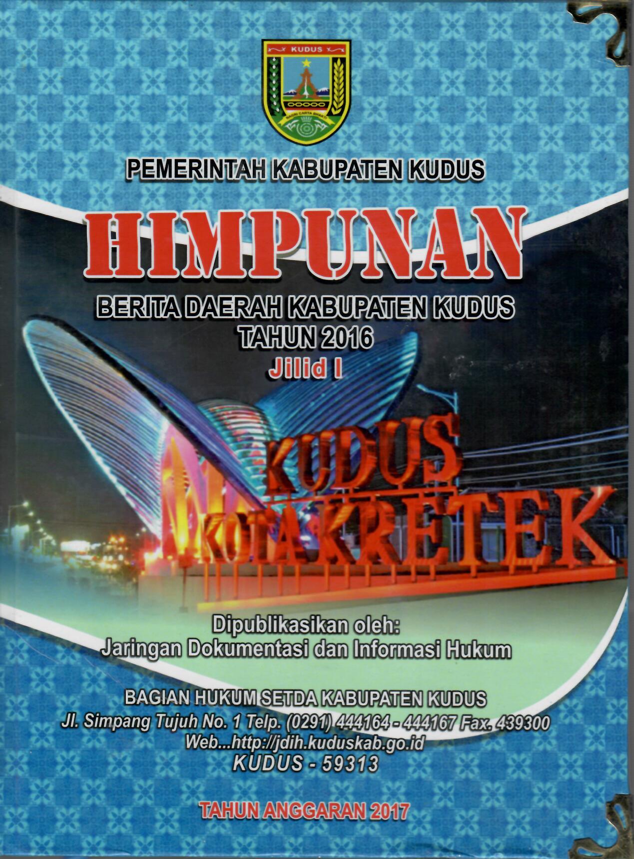 Himpunan Berita Daerah Kabupaten Kudus Tahun 2016 Jilid I